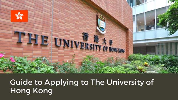 Guide to Applying to The University of Hong Kong as an International Student for an Undergraduate Degree