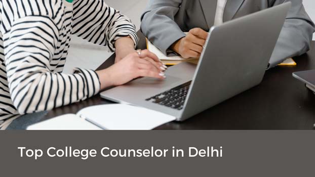 Top College Counselor in Delhi