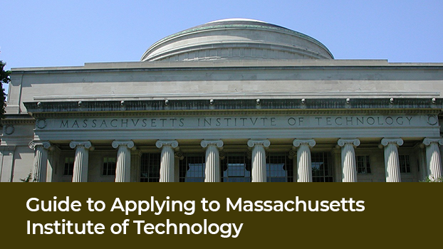 Guide to Applying to Massachusetts Institute of Technology