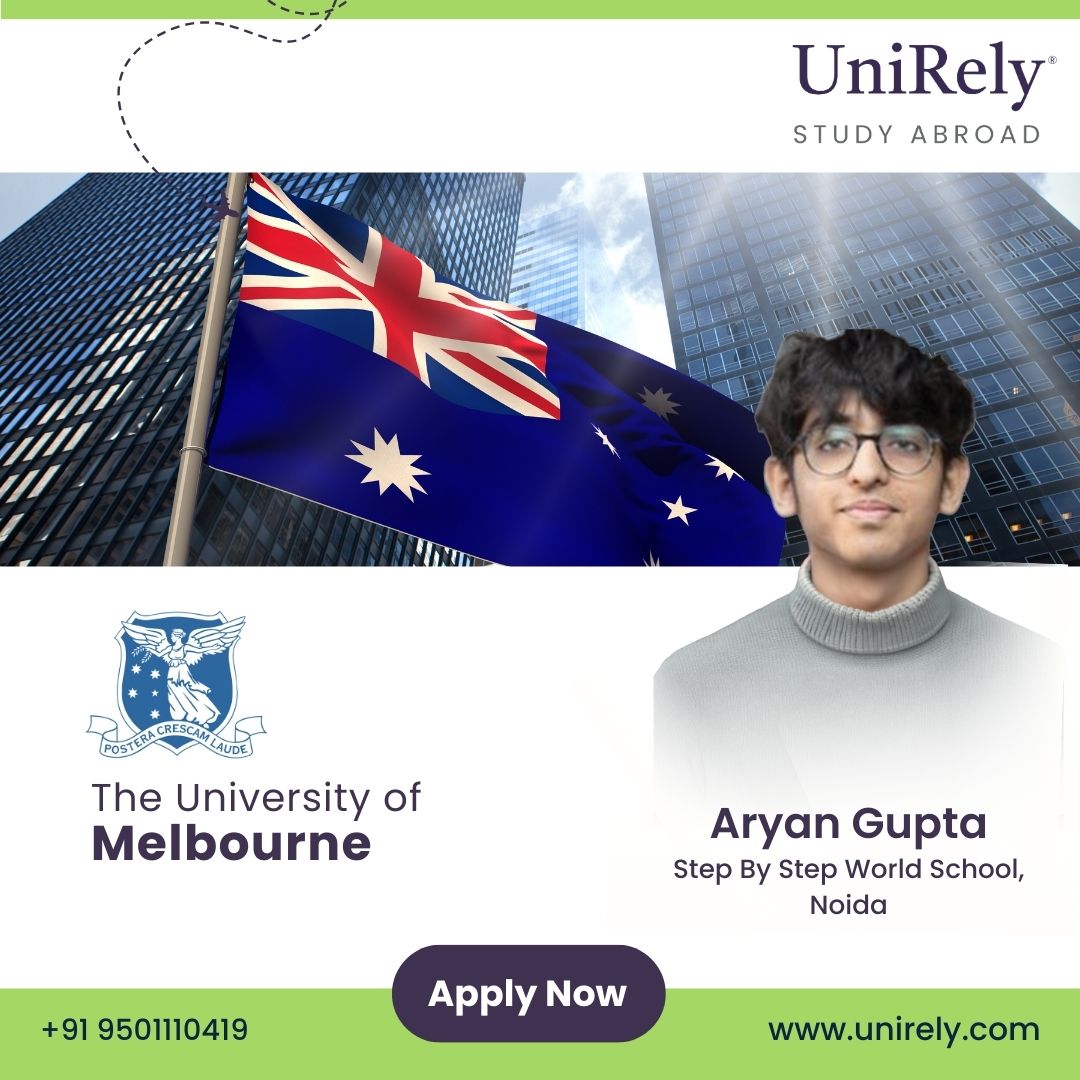 Student Aryan Gupta admitted to the University of Melbourne through UniRely study abroad guidance
