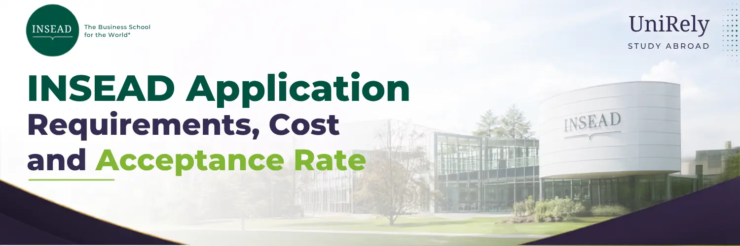 INSEAD application requirements, cost and acceptance rate