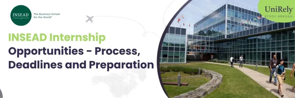 INSEAD internship opportunities, process, deadlines and preparation