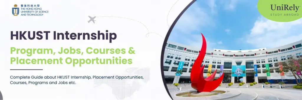 HKUST Internship Program, jobs, courses and placement opportunities for international students at the Hong Kong University of Science and Technology