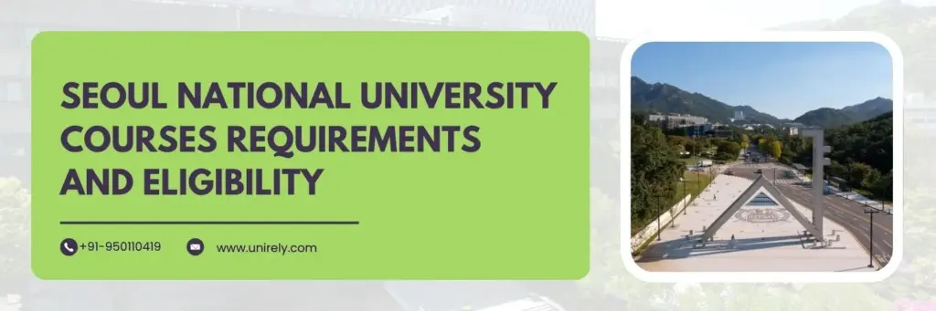 Seoul National University Courses Requirements and Eligibility guide for international students featuring the SNU campus entrance