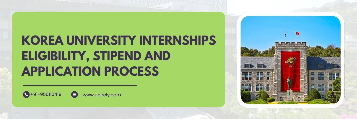 Korea University Internships eligibility, stipend and application process guide for international students featuring Korea University campus