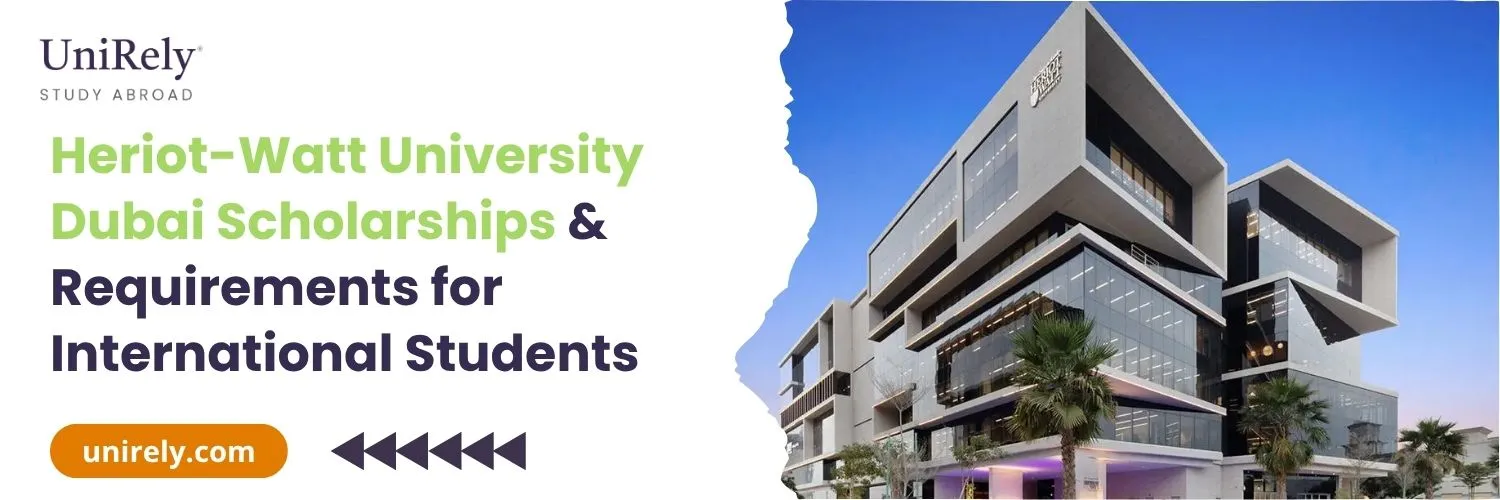 Heriot-Watt University Dubai scholarships and admission requirements for international students featuring the Dubai campus