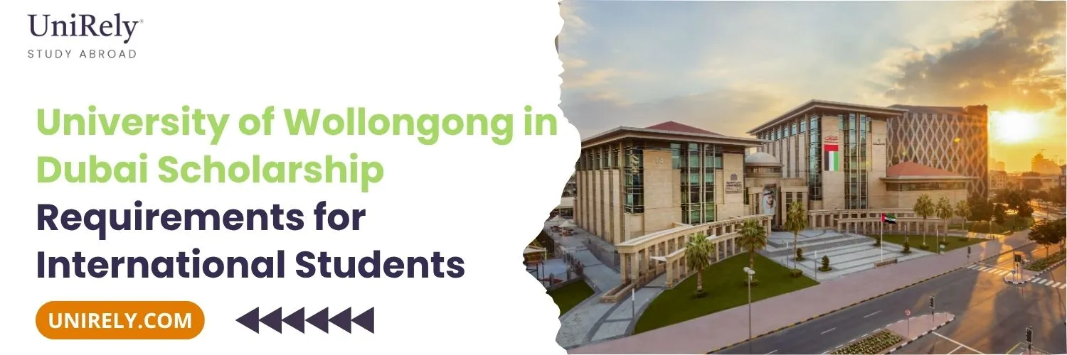 University of Wollongong in Dubai scholarships requirements for international students featuring the UOWD campus