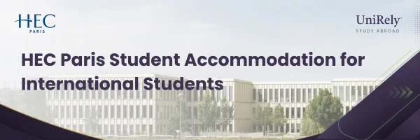 HEC Paris Student Accommodation for International Students