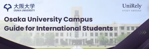 Osaka University campus guide for international students studying in Japan